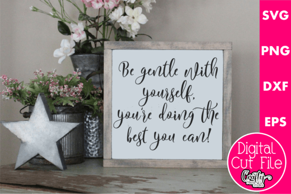 Be Gentle with Yourself SVG for Local Business Branding