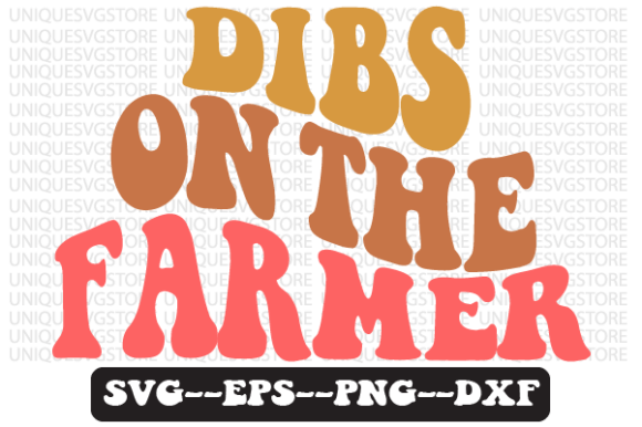 Dibs on the Farmer Retro Svg Design for Crafts and Graphics