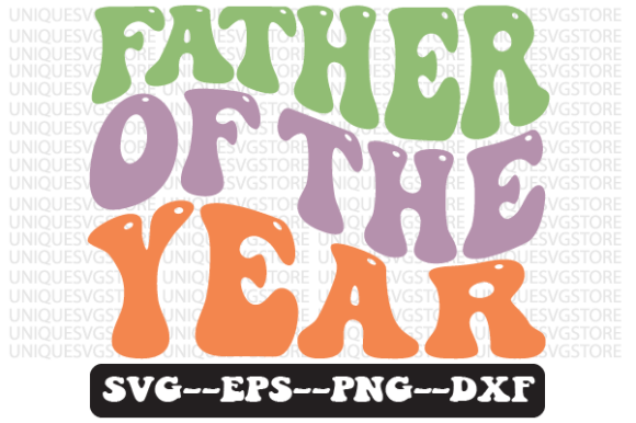 Father of the Year Quote Retro Svg for Crafts and Graphics
