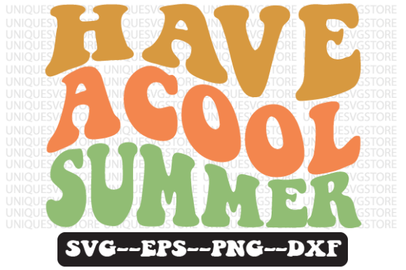 Have a Cool Summer Retro Svg Design for Crafts and Graphics