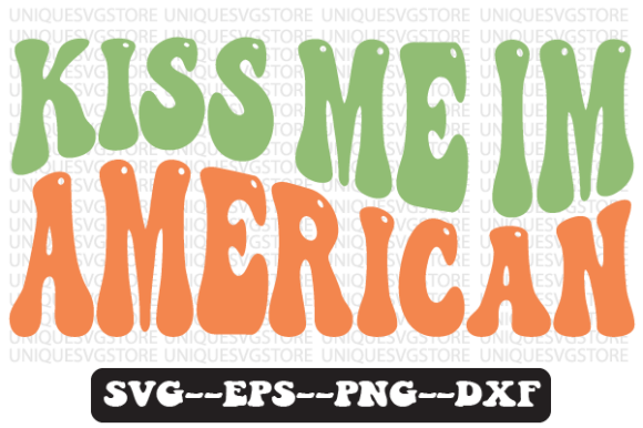 Kiss Me Im American Retro Svg Design for Crafts and Graphics