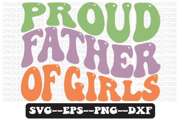 Proud Father of Girls Retro Svg Design Review