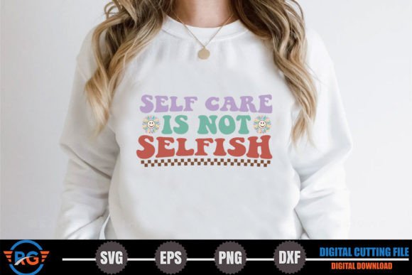 Self Care is Not Selfish – Retro Graphics for Crafts