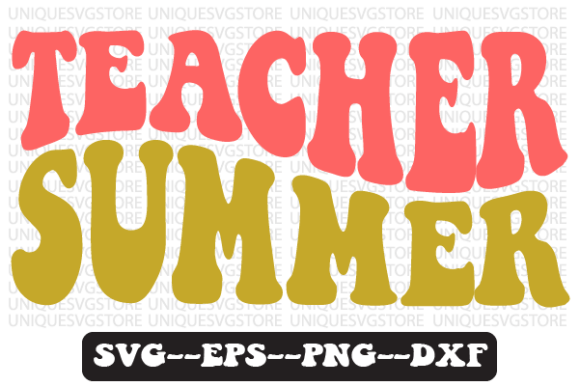 Teacher Summer Quote Retro Svg Design for Crafts and Graphics