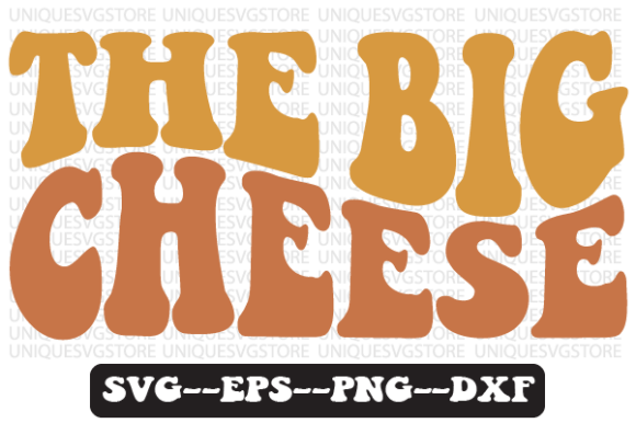 The Big Cheese Quote Retro Svg Design for Graphics and Crafts