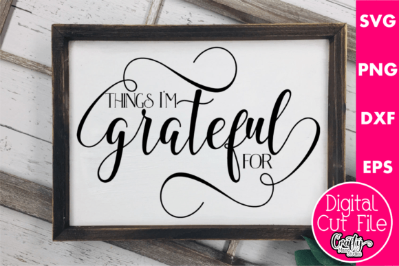 Things I’m Grateful For: A Graphic Design Asset for Crafts and Creativity