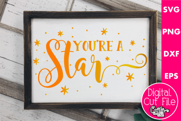 You re a Star Graphics for Crafts and Digital Products